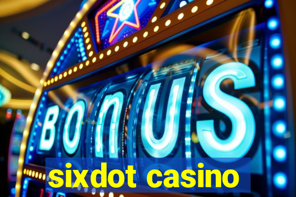 sixdot casino